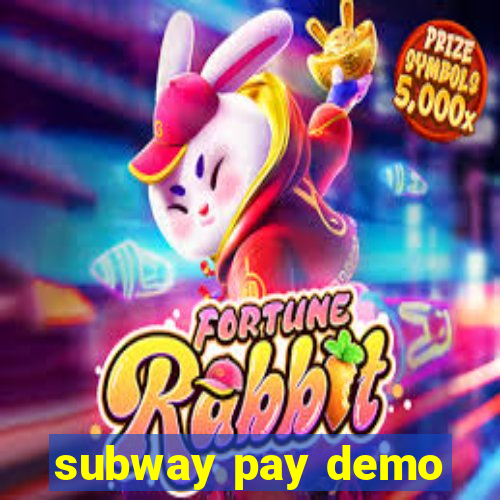 subway pay demo